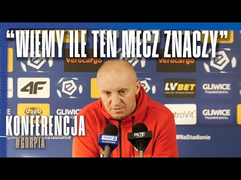 "WIEMY, ILE ZNACZY TO SPOTKANIE" | KONFERENCJA | Górnik Zabrze - Piast Gliwice | Aleksandar Vuković